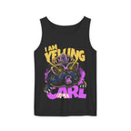 I AM YELLING CARL  - Tank Top