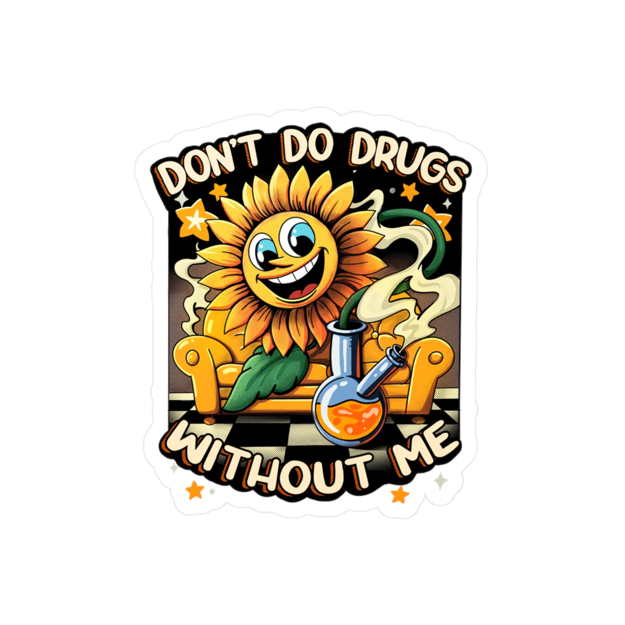 Don't Do Drugs Without Me - Sticker