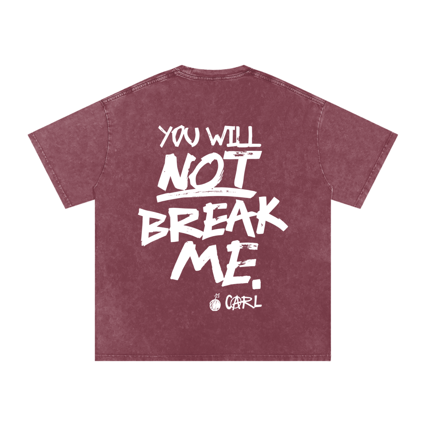 YOU WILL NOT BREAK ME - oversized acid wash