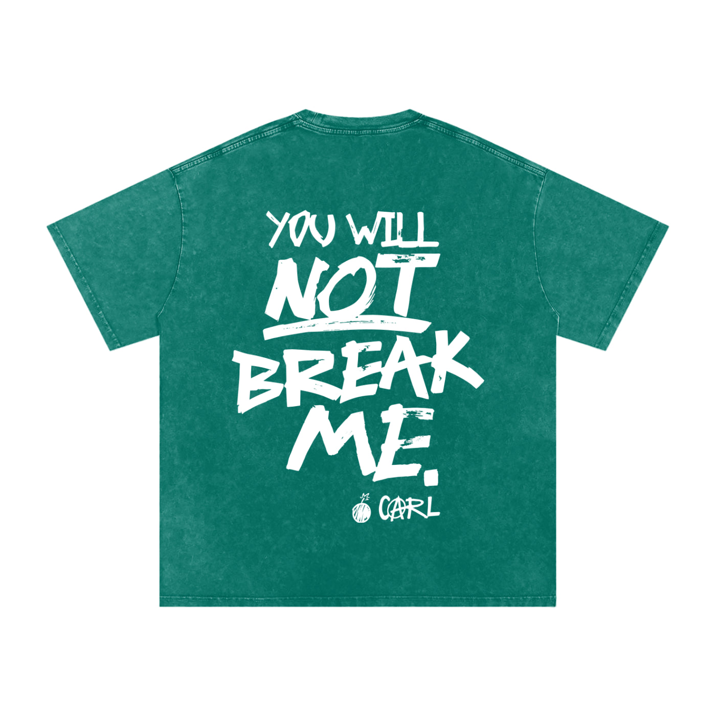 YOU WILL NOT BREAK ME