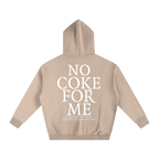 No Coke for me - Oversize Fleeced Hoodie