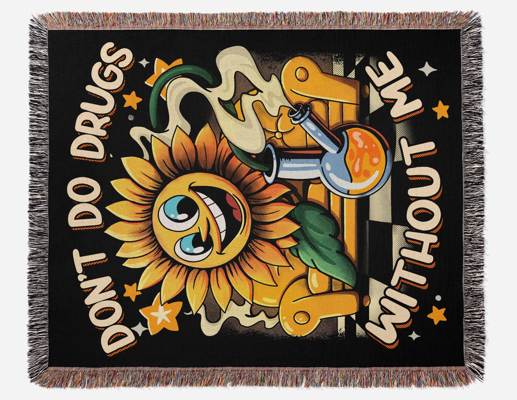 Don't do drugs without me - blanket